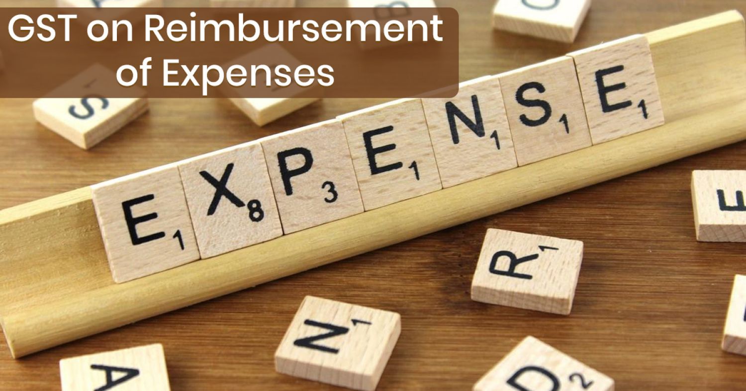 All about the GST on Reimbursement of expenses