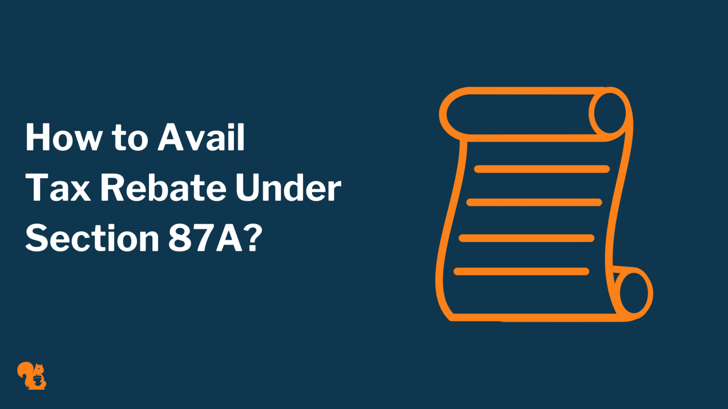 Basic understanding of Rebate U/s 87A of I. Tax Act  