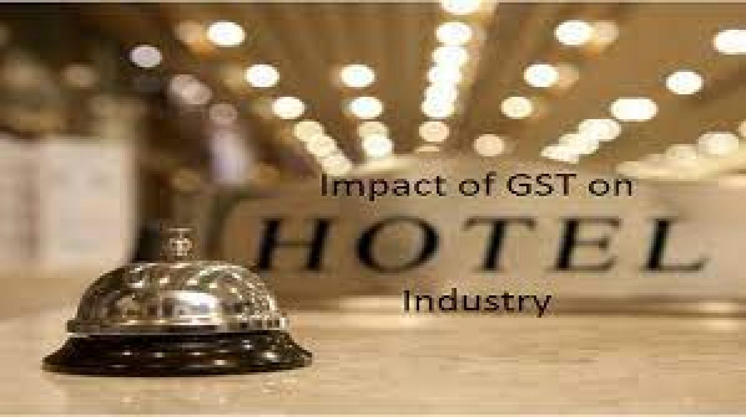 FAQ on GST in relating to Hotel Industry