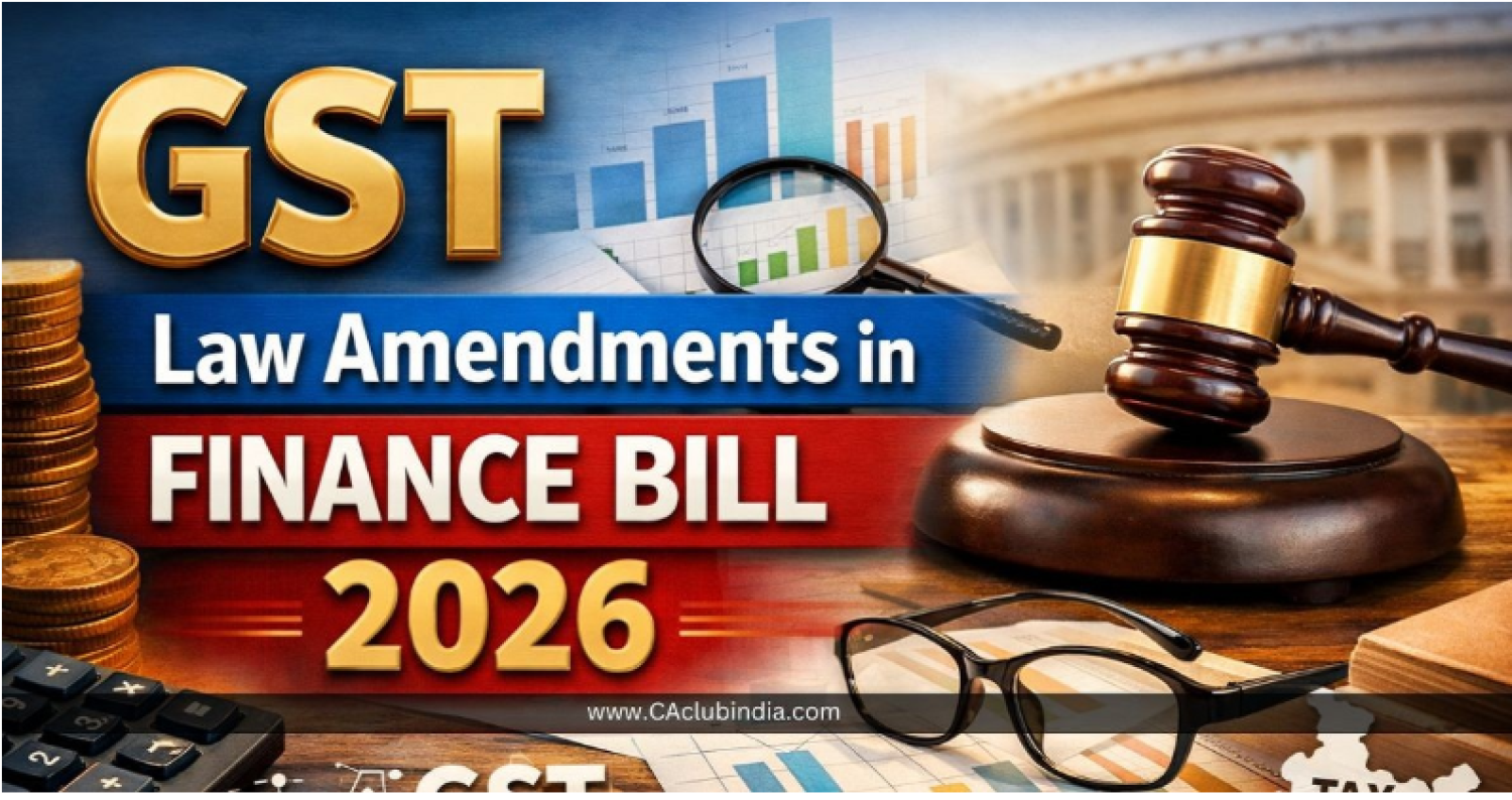 GST Amendments with Implications under Finance Bill 2026