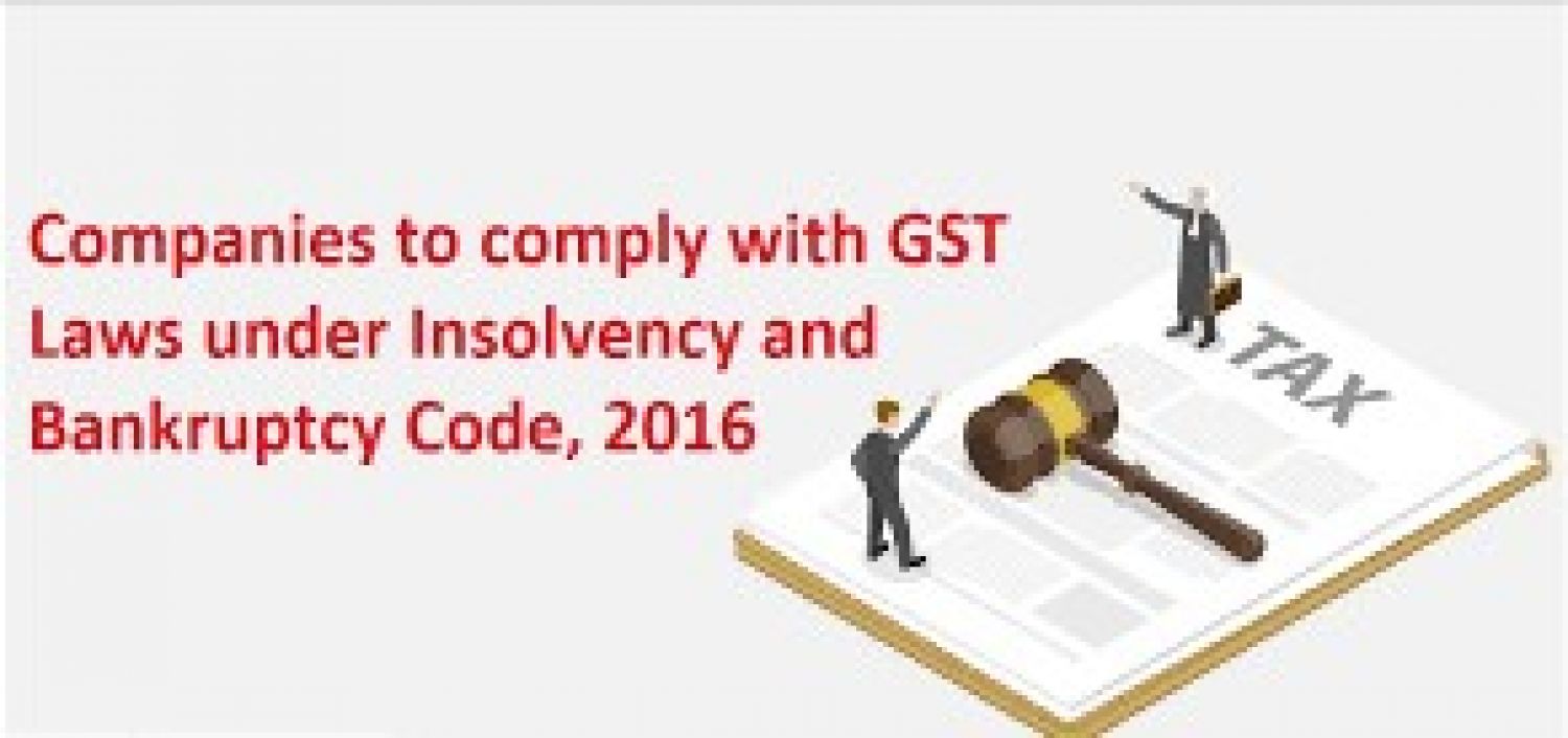 GST & MCA on Insolvency Code Under IBC Code