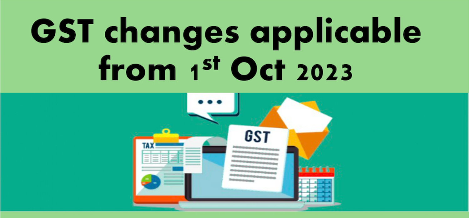 New Changes in Goods and Services Tax Law which come to be effective from 01.10.2023