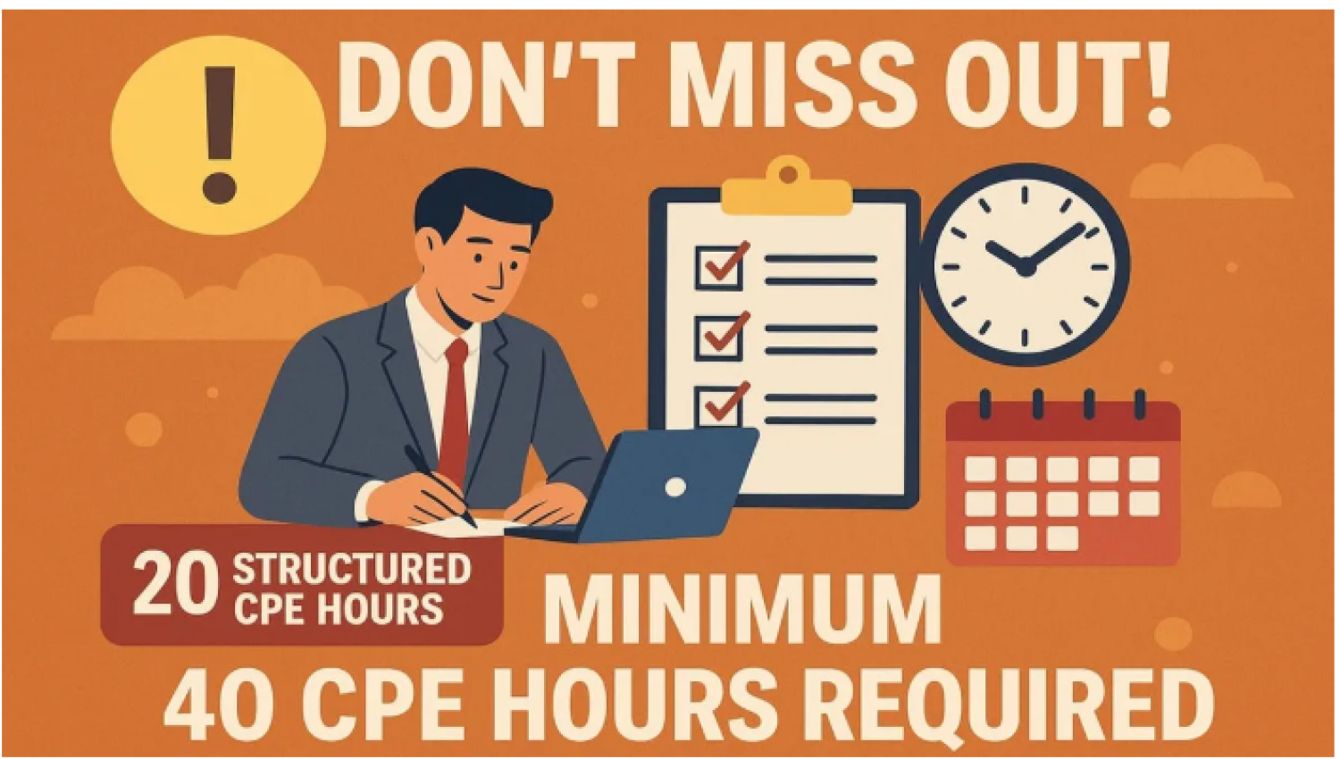 Practicing CA Complete a minimum of 20 CPE hours before calendar year