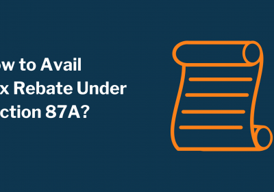 Basic understanding of Rebate U/s 87A of I. Tax Act  
