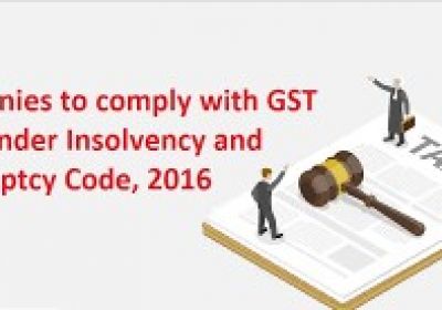 GST & MCA on Insolvency Code Under IBC Code