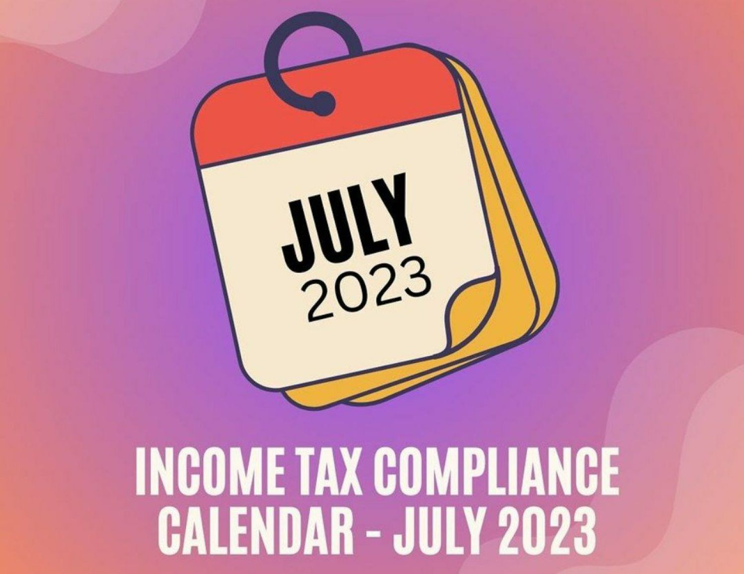 Taxation & Statutory Compliance Calendar for July 2023