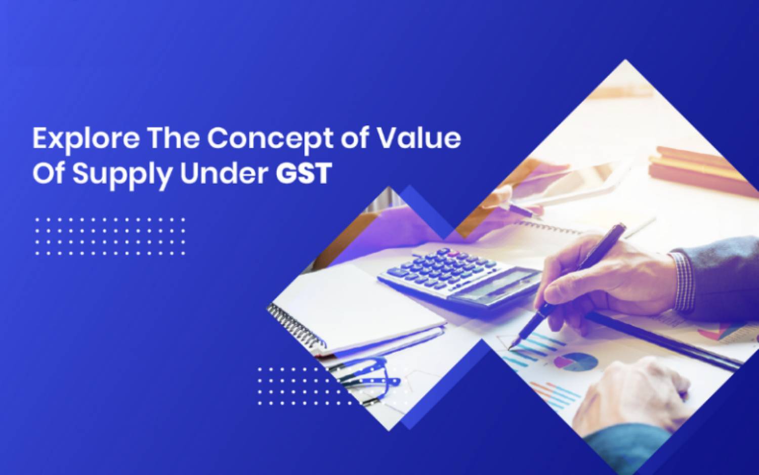 GST : Value of supply under GST Act