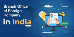 All About on setting up a Branch Office in India RJA