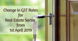 Change-in-GST-Rates-for-Real-Estate-Sector-from-1st-April-2019.