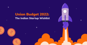 Tax relief for Indian Startup Wishlist Budget 2022.