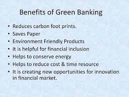 Green banking’s Advantages.