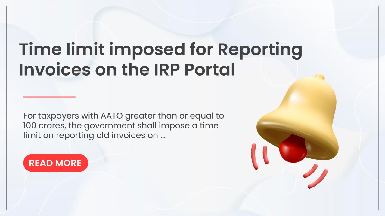 Time Limit Imposed for Invoice Reporting on IRP