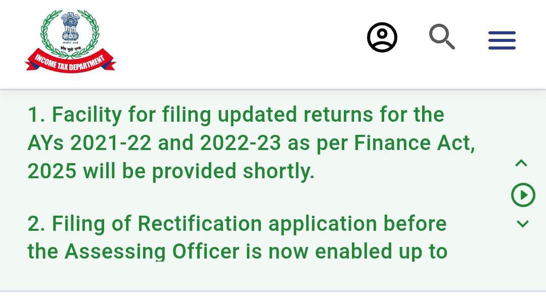 Facility for filing updated returns for the AYs 2021-22 and 2022-23 as per Finance Act, 2025 will be provided shortly.