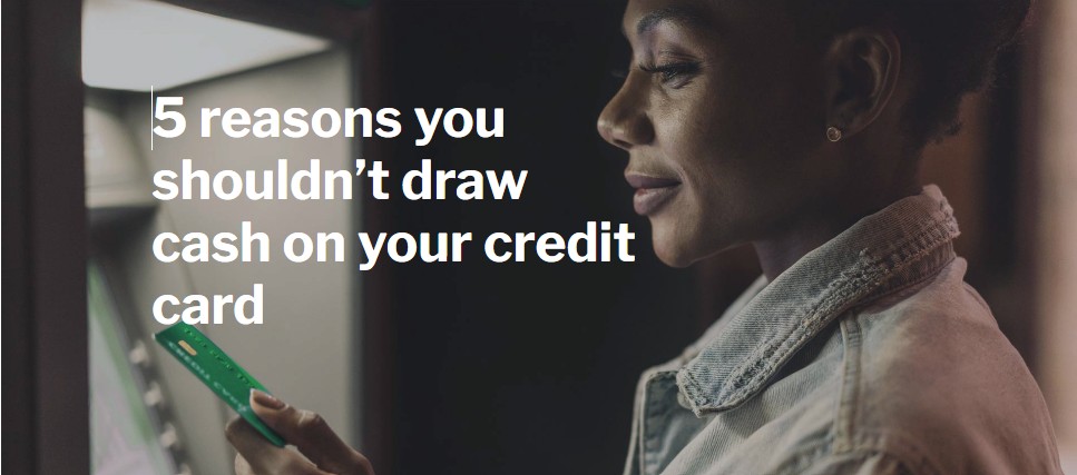 Never Withdraw Cash with a Credit Card